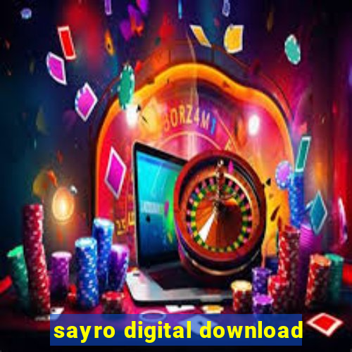 sayro digital download